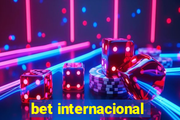 bet internacional